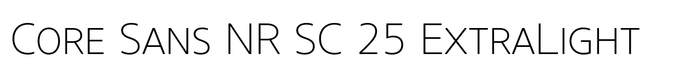 Core Sans NR SC 25 ExtraLight
